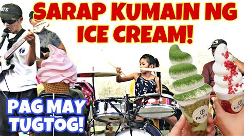enjoy kumain ng ice cream at uminom ng kala pag may tugtugan sa fiesta