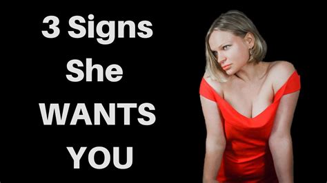 3 Signs Of Sexual Attraction She Wants You Youtube