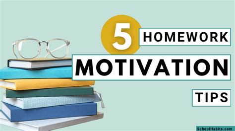 homework motivation tips schoolhabits