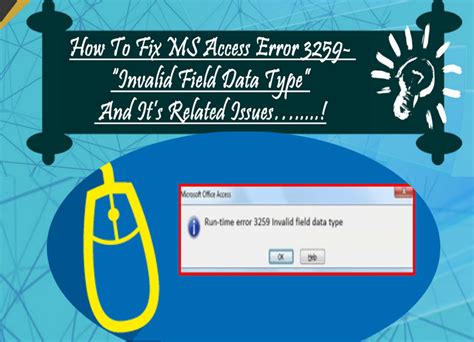 how to fix ms access error 3259 “invalid field data type” and it s related issues…
