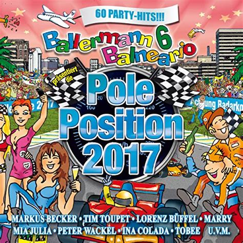 Ballermann 6 Balneario Präsentiert Die Pole Position 2017 Von Various
