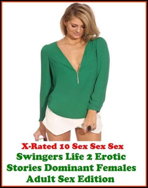 Erotic Art X Rated 10 Sex Sex Sex Swingers Life 2 Erotic Stories
