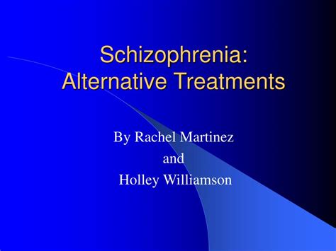 ppt schizophrenia alternative treatments powerpoint presentation