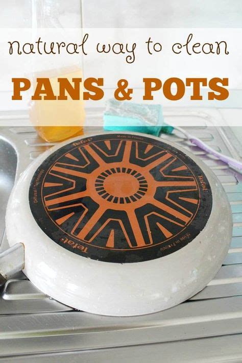 natural   clean pans  pots tired  spending   time