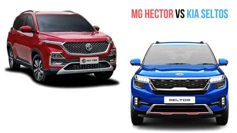 kia seltos  mg hector detailed specifications feature comparison