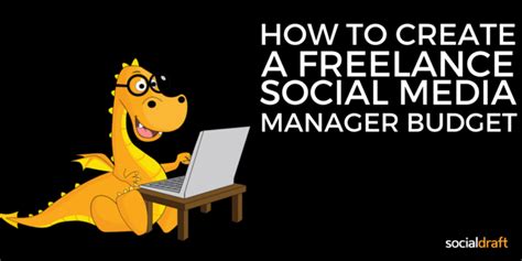 create  freelance social media manager budget socialdraft