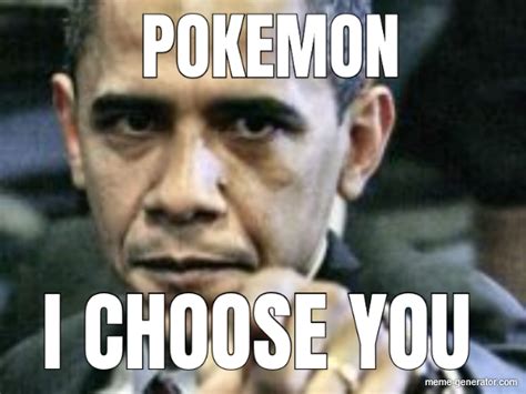 pokemon i choose you meme generator