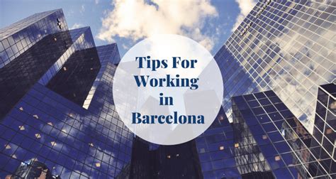 tips  working  barcelona barcelona home