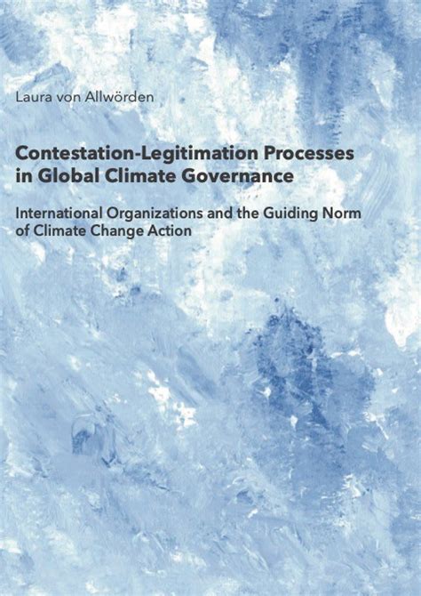 contestation legitimation processes  global climate governance international organizations