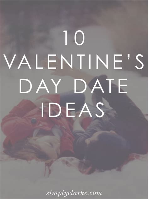 10 valentine s date ideas my life well loved
