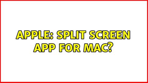 apple split screen app  mac  solutions youtube