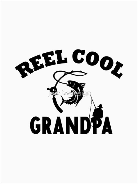 Reel Cool Grandpa Best Grandpa Ever Cool Dad Ts T For Dad
