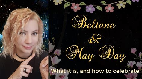 beltane may day pagan celebrations for the first of may youtube