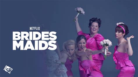 Watch Bridesmaids In Australia On Netflix