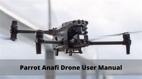 parrot anafi drone user manual drones pro