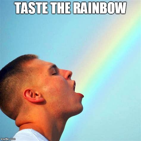 taste the rainbow no 2 imgflip
