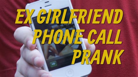 Prank Ex Girlfriend Phone Call Youtube