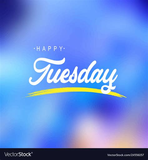 happy tuesday life quote  modern background vector image