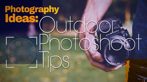 Photography Ideas Outdoor Photo Shoot Tips Youtube