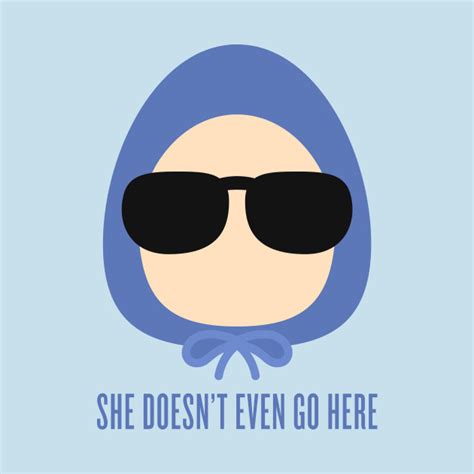 She Doesn T Even Go Here Mean Girls T Shirt Teepublic