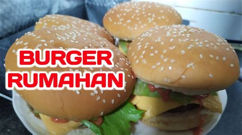 resep praktis membuat burger rumahan  lezat  bergizi youtube