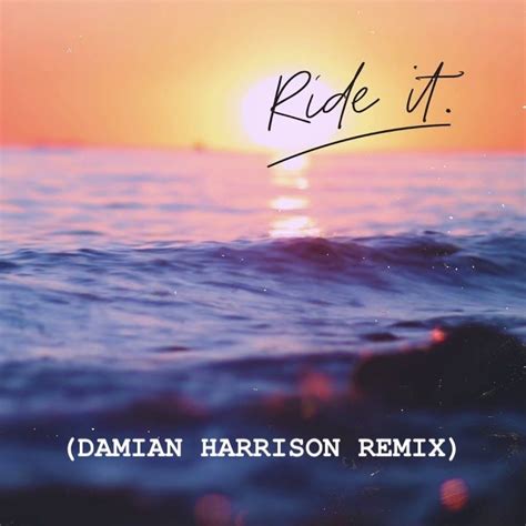 Ride It Damian Harrison Remix By Regard Free Download On Hypeddit