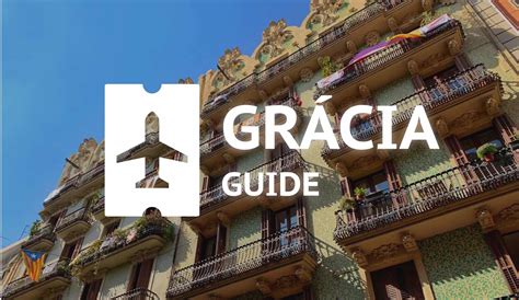 gracia   place  stay  barcelona   tourists