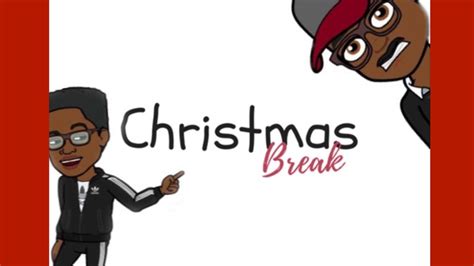 christmas break   youtube
