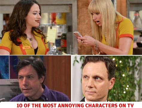 here they are tv s most annoying characters tube talk