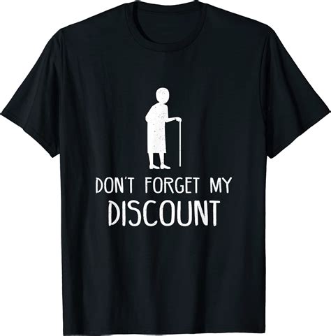 don t forget my discount fun quote t shirt clothing