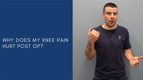 Why Do I Have Knee Pain After An Operation Youtube