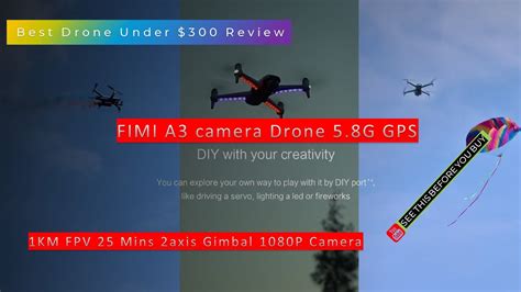 drone   review fimi  camera drone   gps km fpv  mins axis gimbal youtube