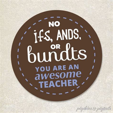 ifs ands  bundts teacher gifts teacher appreciation teacher
