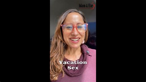 the best vacation sex and beyond youtube