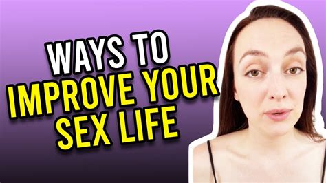 ways to improve your sex life youtube