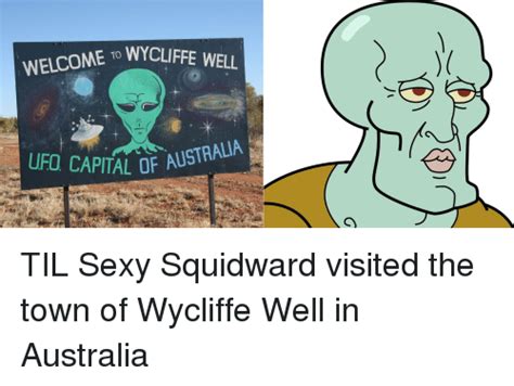 welcome to liffe well ufo capital of australia til sexy