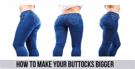 How To Make Your Buttocks Bigger World Wide Lifestyles Weight Loss