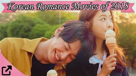 Top 10 Korean Romance Movies Of 2018 Youtube