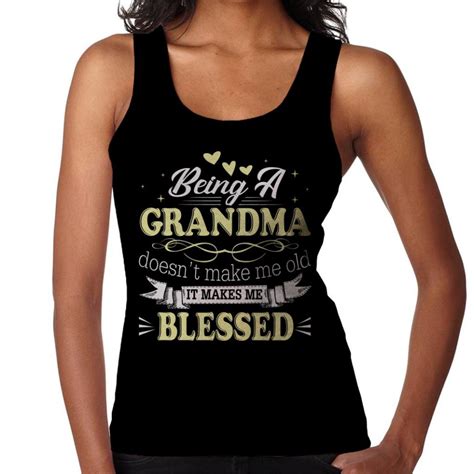 large being a grandma doesnt make me old it makes me blessed women s