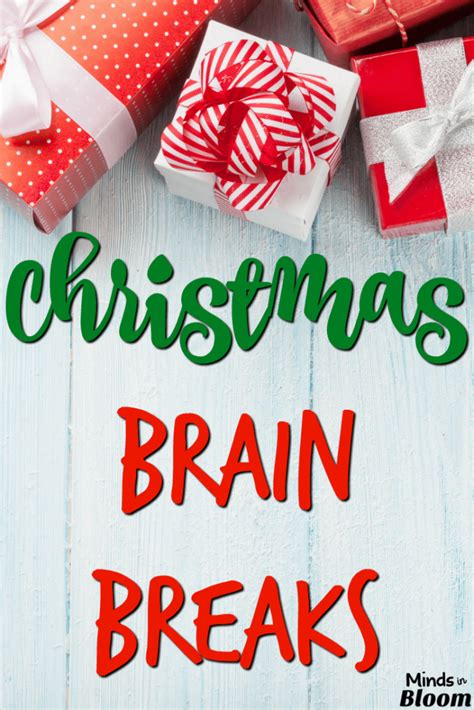 christmas brain breaks minds  bloom