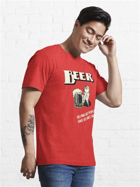 Beer Helping Ugly People Have Sex Since 1862 T Shirt For Sale By