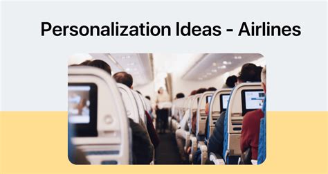 video personalization ideas  airlines industry