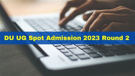 Du Ug Spot Admission 2023 Round 2 Dates Announced At Admission Uod Ac