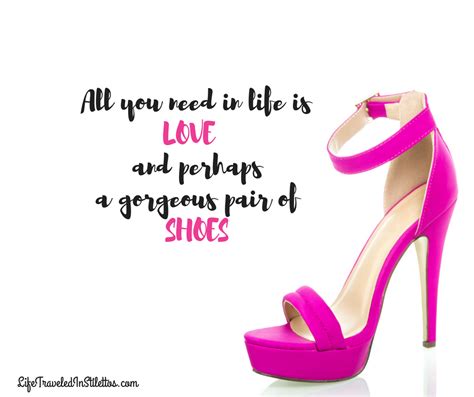 ultimate list  quotes   shoe lover     life traveled  stilettos