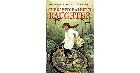 the cartographer s daughter by kiran millwood hargrave — reviews
