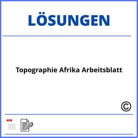 topographie afrika arbeitsblatt mit loesungen