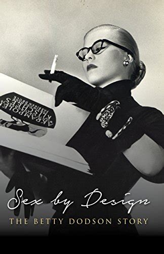 Sex By Design The Betty Dodson Story Ebook Dodson Ph D