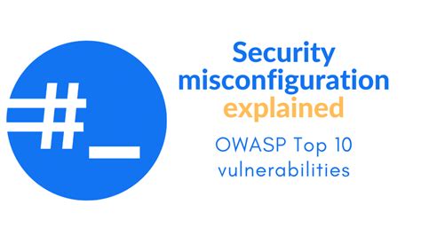 Owasp Security Misconfiguration Explained Thehackerish