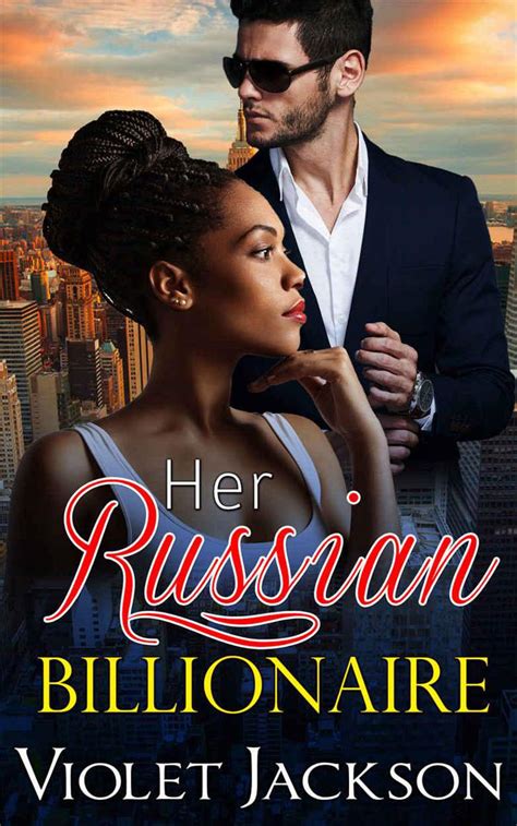 Her Russian Billionaire Bwwm Alpha Male Romance Read Online Free Book