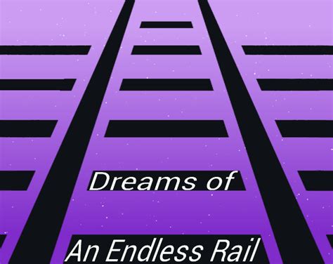 dreams of an endless rail by nyarlana noctimak for text based